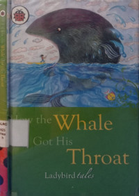 Image of How the Whale Got His Throat