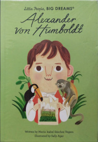 Image of Little People Big Dreams: Alexander Von Humboldt